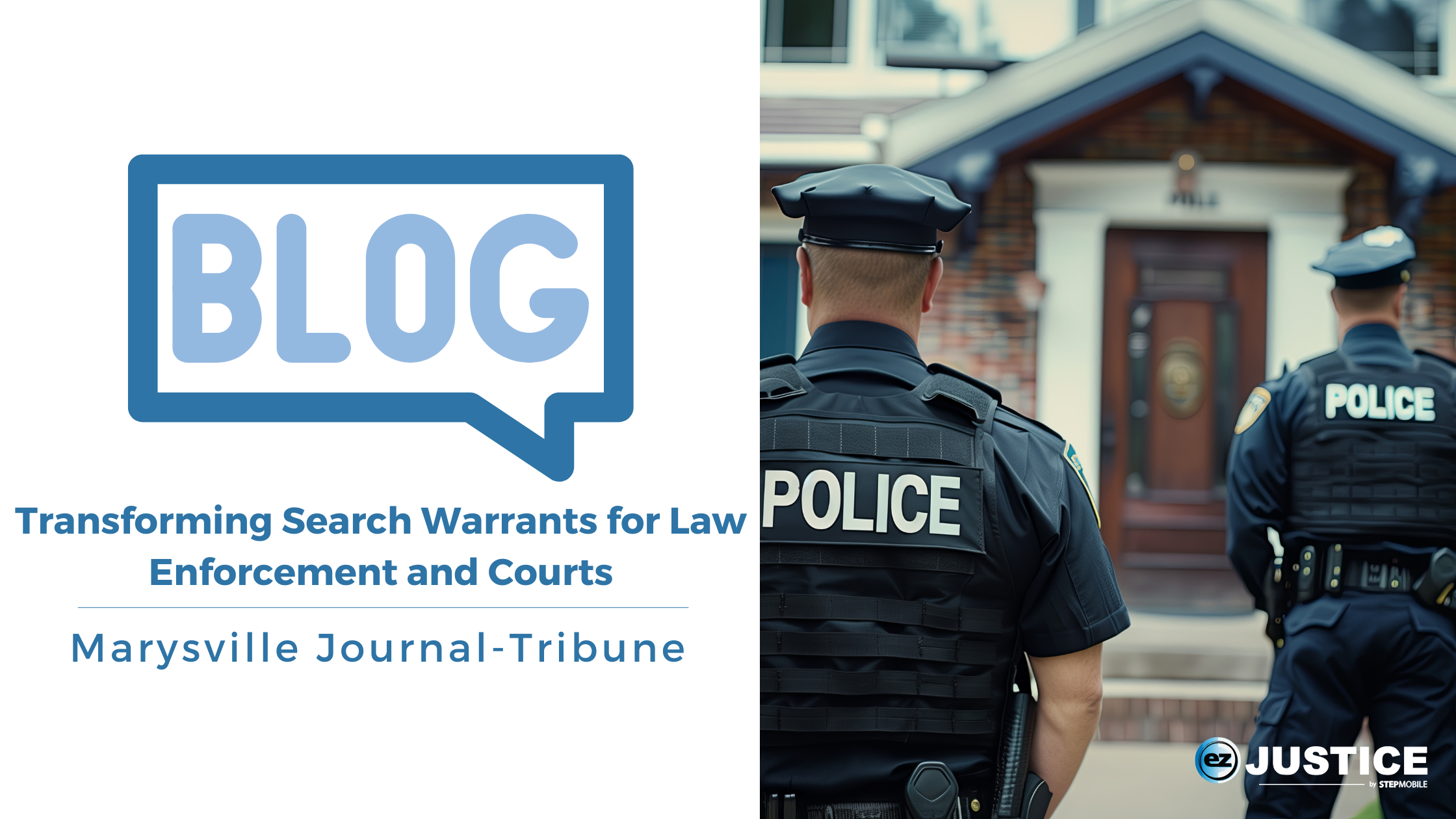 Warrant by ezJustice: Transforming Search Warrants for Law Enforcement and Courts