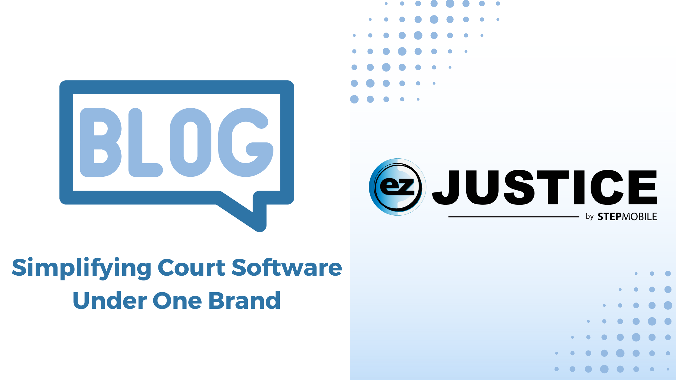 ezJustice: Simplifying Court Software Under One Brand